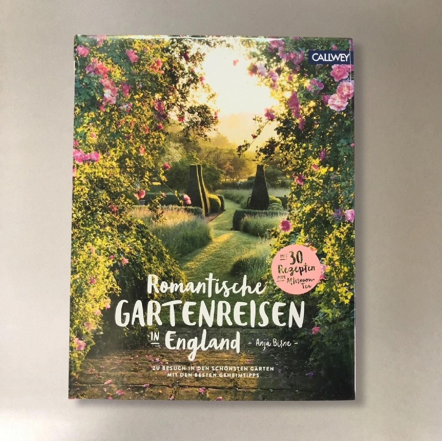 Romantische Gartenreisen In England (Anja Birne) 3 Romantische Gartenreisen In England (Anja Birne)