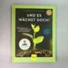 Und Es Wächst Doch! (Till Hofmann) 2 Und Es Wächst Doch! (Till Hofmann) -Angebote Pflanzen Store 24676 Und 20es 20waechst 20doch Till 20Hofmann 2