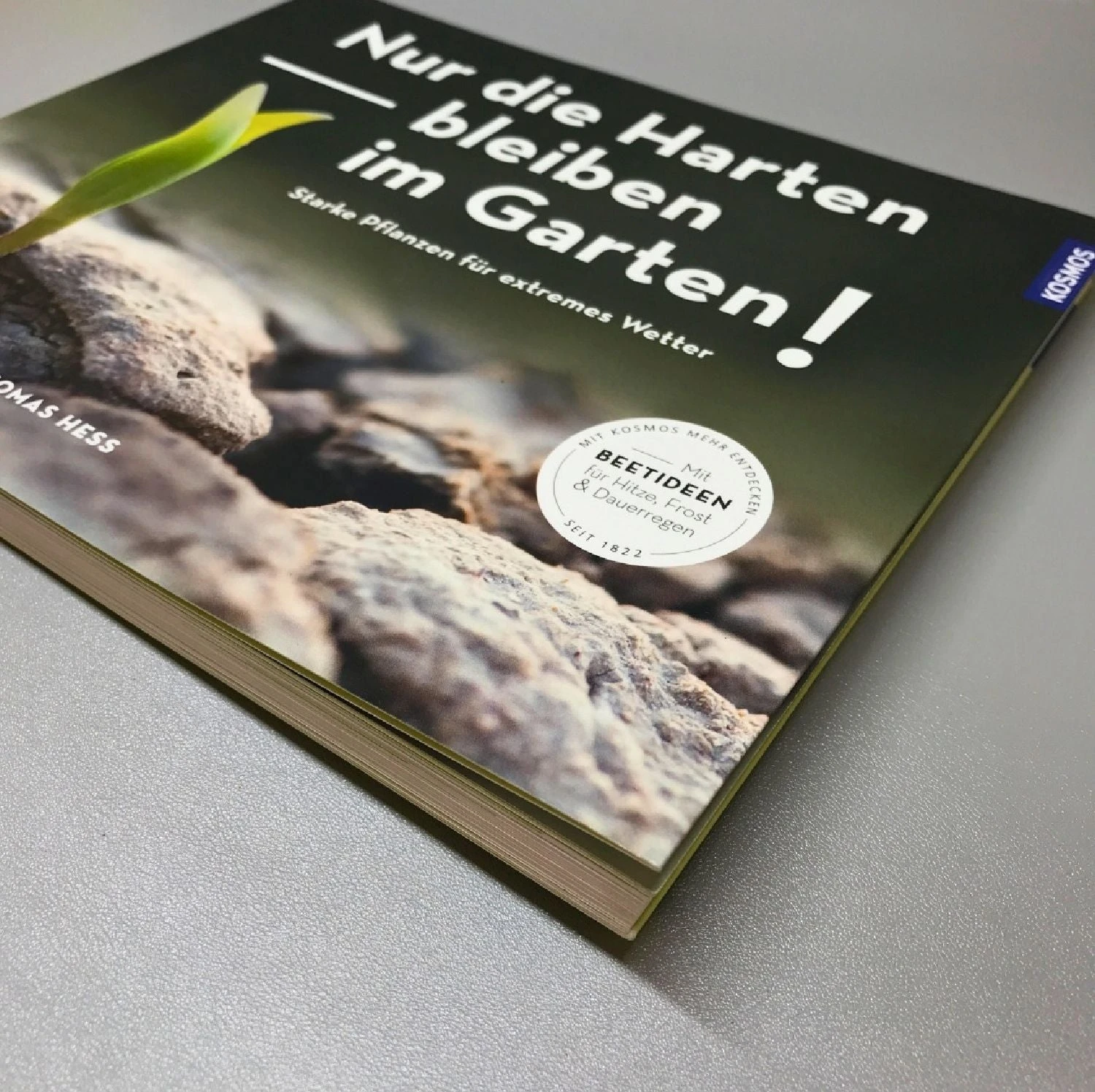 Nur Die Harten Bleiben Im Garten! (Thomas Hess) 3 Nur Die Harten Bleiben Im Garten! (Thomas Hess)