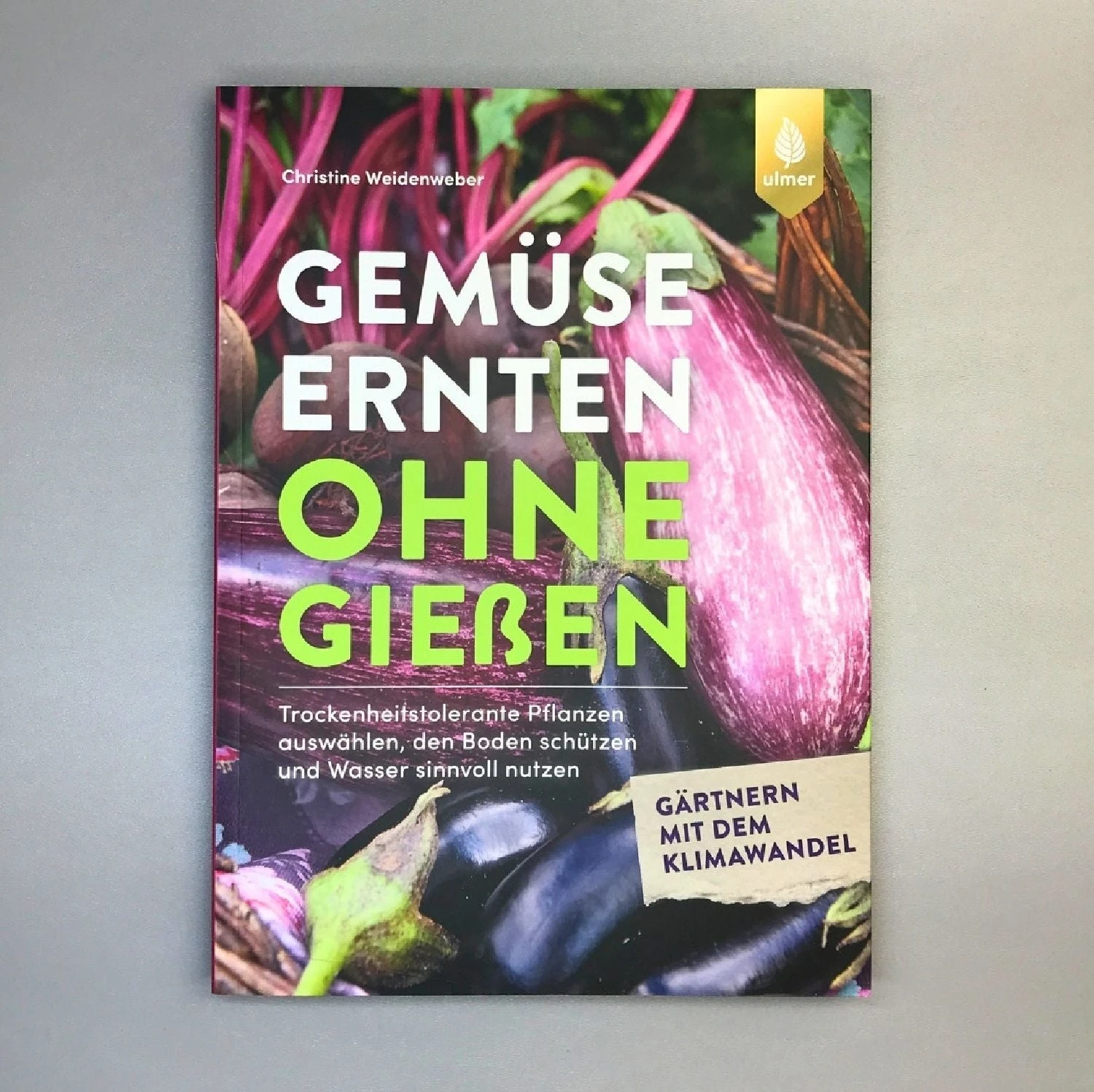 Gemüse Ernten Ohne Gießen (Christine Weidenweber) 4 Gemüse Ernten Ohne Gießen (Christine Weidenweber) – Bild 2