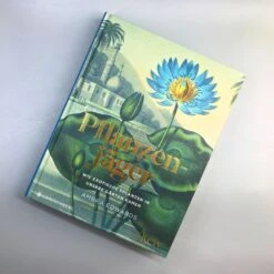 Pflanzenjäger (Wie Exotische Pflanzen In Unsere Gärten)