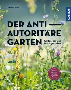 Der Antiautoritäre Garten (Simone Kern) -Angebote Pflanzen Store 37125 Der 20antiautoritaere 20Garten Simone 20Kern 1