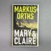 Mary Und Claire (Markus Orths)