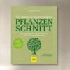 Pflanzenschnitt (DAS GROSSE GU PRAXISHANDBUCH)